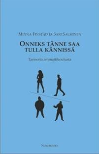 Onneks tänne saa tulla kännissä