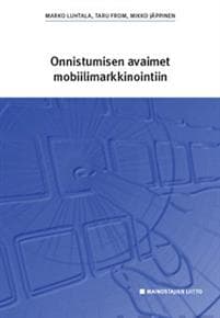 Onnistumisen avaimet mobiilimarkkinointiin