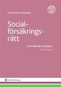 Socialförsäkringsrätt : om ersättning vid sjukdom