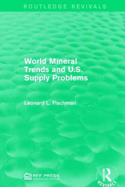 World Mineral Trends and U.S. Supply Problems