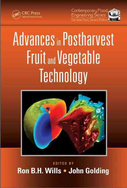 Advances in Postharvest Fruit and Vegetable Technology