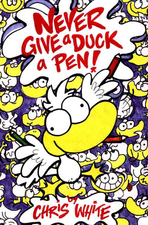 Never Give a Duck a Pen!