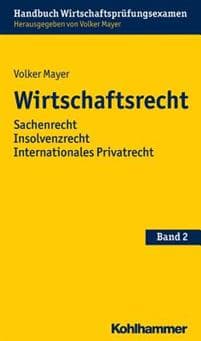 Wirtschaftsrecht: Sachenrecht Insolvenzrecht Internationales Privatrecht