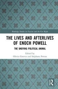 The Lives and Afterlives of Enoch Powell