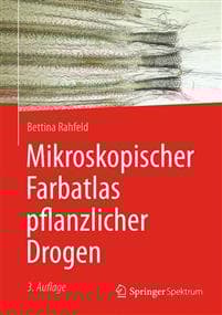 Mikroskopischer Farbatlas pflanzlicher Drogen
