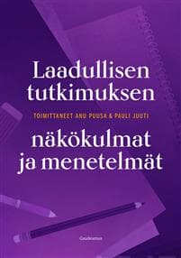 Laadullisen tutkimuksen näkökulmat ja menetelmät