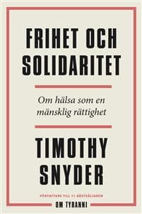 Frihet och solidaritet : om hälsa som en mänsklig rättighet