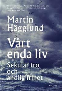 Vårt enda liv : sekulär tro och andlig frihet