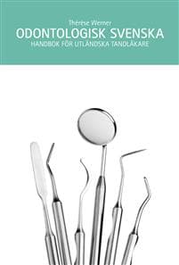 Odontologisk svenska : handbok för utländska tandläkare