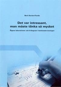 Det var intressant, man måste tänka så mycket