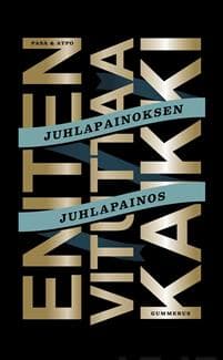 Eniten vituttaa kaikki