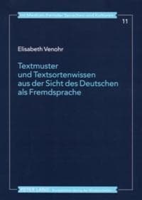Textmuster Und Textsortenwissen Aus Der Sicht Des Deutschen ALS Fremdsprache