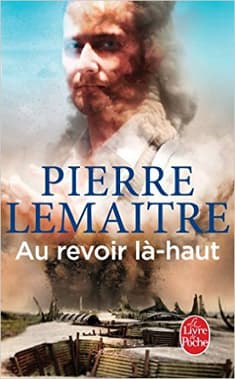 Au revoir la-haut (Prix Goncourt 2013)