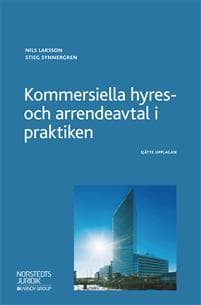 Kommersiella hyres- och arrendeavtal i praktiken