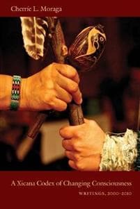 A Xicana Codex of Changing Consciousness