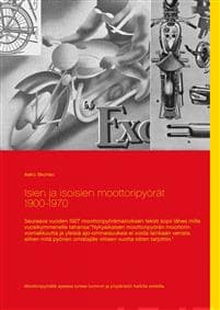Isien ja isoisien moottoripyörät 1900-1970