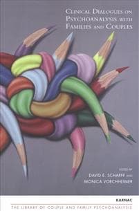 Clinical Dialogues on Psychoanalysis with Families and Couples