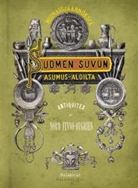 Muinaisjäännöksiä suomen suvun asumus-aloilta