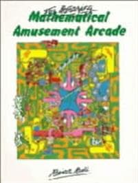 The Amazing Mathematical Amusement Arcade
