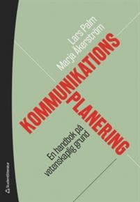 Kommunikationsplanering - En handbok på vetenskaplig grund
