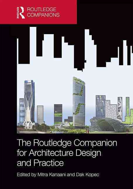 The Routledge Companion for Architecture Design and Practice