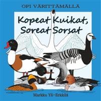 Kopeat kuikat, soreat sorsat