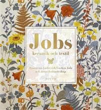 Jobs keramik & textil : Lisbet Jobs och Gocken Jobs, två systrar - två konstnärskap