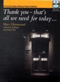 Thank You - That's All We Need for Today [Incl. CD]: A Practical Guide to Musical Theatre Auditions; CD: Vocal Warm-Ups