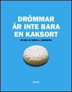 Drömmar är inte bara en kaksort
