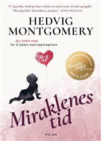 Miraklenes tid; 0-2 år