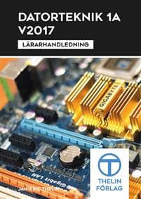 Datorteknik 1A V2017 - Lärarhandledning