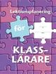 Lektionsplanering för klasslärare Lektionsplanering för klasslärare