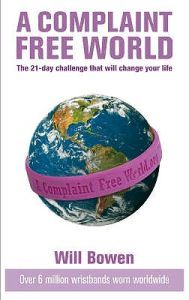 A Complaint Free World