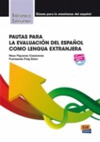 Pautas Para la Evaluacion del Espanol Como Lengua Extranjera