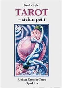 Crowleyn tarot-pakkaus (kortit+Tarot-sielun peili)