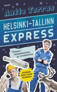 Helsinki-Tallinn Express : "totuus" suomalaisista ja virolaisista