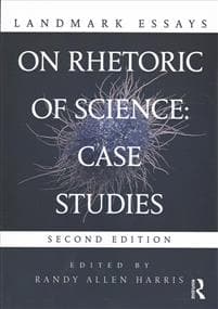Landmark Essays on Rhetoric of Science: Case Studies