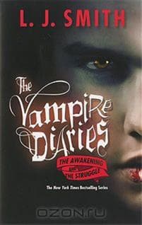 THE VAMPIRE DIARIES: THE AWAKENING AND THE STRUGGLE
