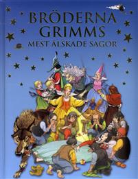 Bröderna Grimms mest älskade sagor Bröderna Grimms mest älskade sagor