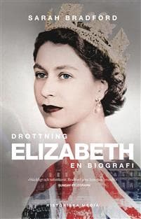 Drottning Elizabeth : en biografi
