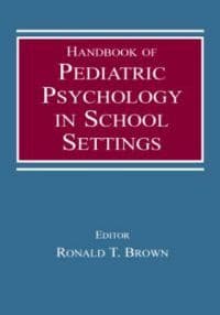 Handbook of Pediatric Psychology in School Settings