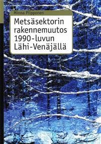 Metsäsektorin rakennemuutos 1990-luvun Lähi-Venäjällä
