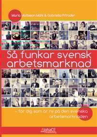 Så funkar svensk arbetsmarknad