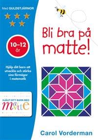 Bli bra på matte! 10-12 år