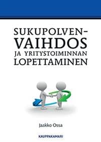 Sukupolvenvaihdos ja yritystoiminnan lopettaminen