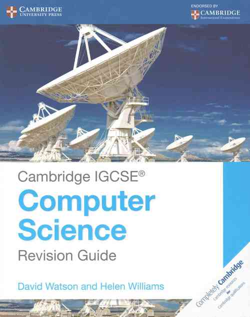 Cambridge IGCSE (R) Computer Science Revision Guide