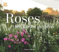 Roses and Rose Gardens