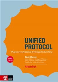 Unified protocol Arbetsbok : diagnosöverskridande psykologisk behandling