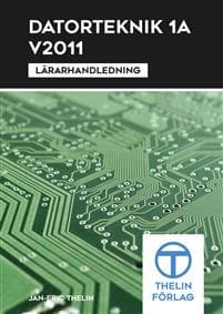 Datorteknik 1A V2011 - Lärarhandledning