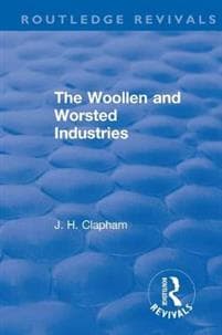 Revival: The Woollen and Worsted Industries (1907)